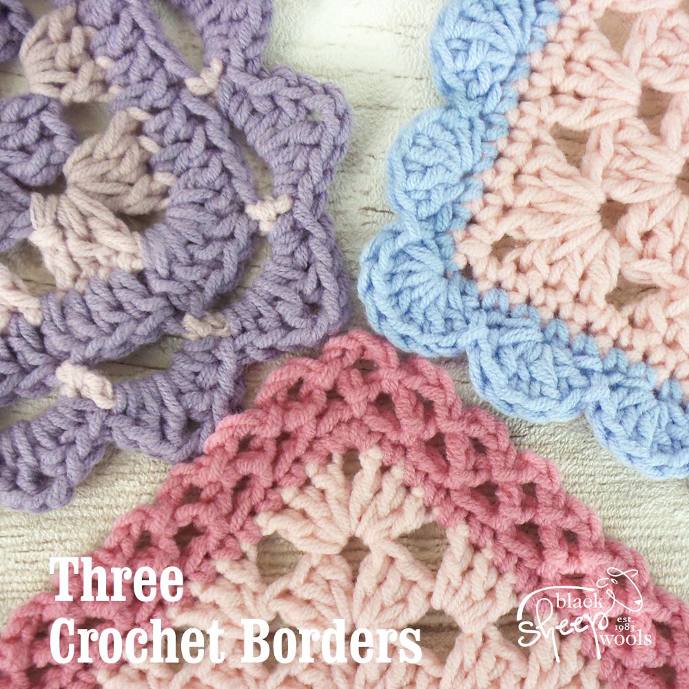 Three Crochet Borders To Finish Off Your Project Perfectly Black Sheep Wools